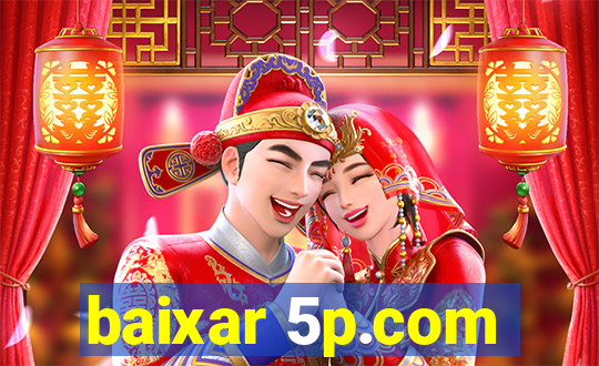 baixar 5p.com