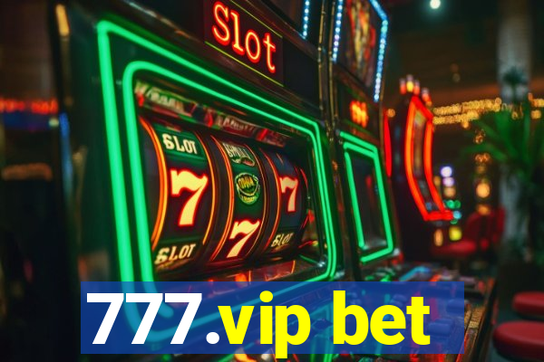 777.vip bet