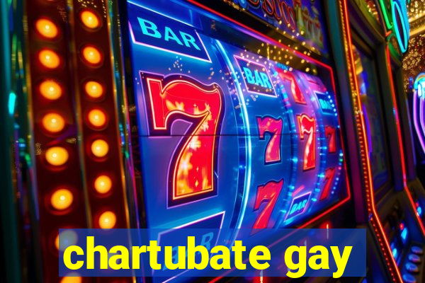 chartubate gay