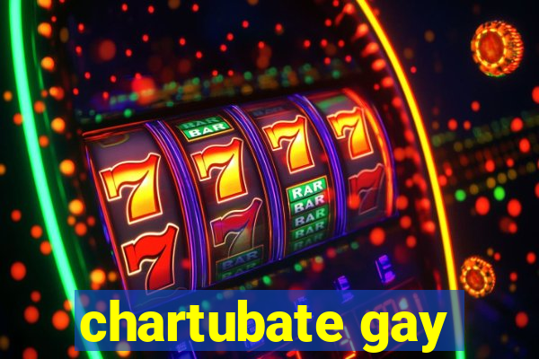 chartubate gay