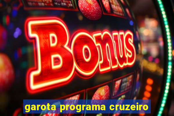 garota programa cruzeiro