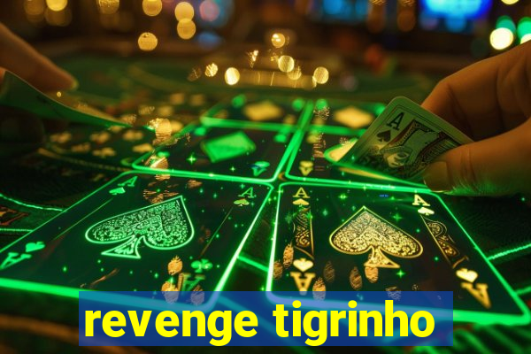 revenge tigrinho