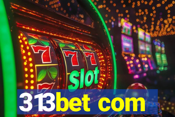 313bet com