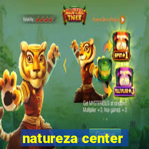 natureza center