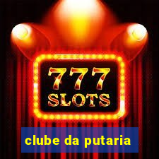 clube da putaria