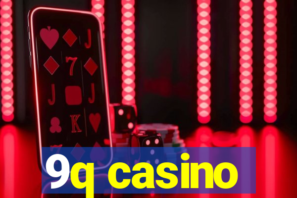 9q casino