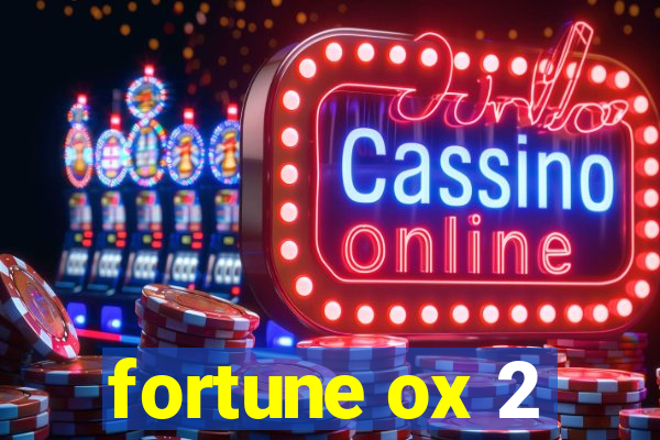 fortune ox 2