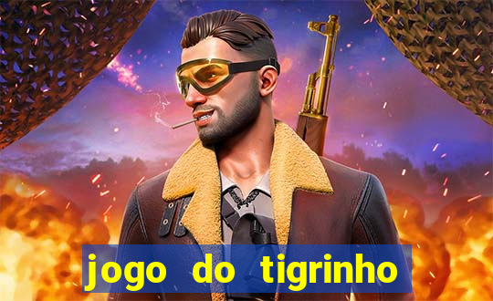 jogo do tigrinho de 5 reais