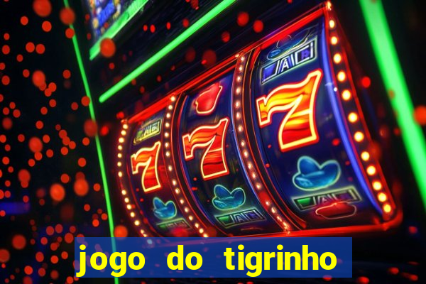 jogo do tigrinho de 5 reais