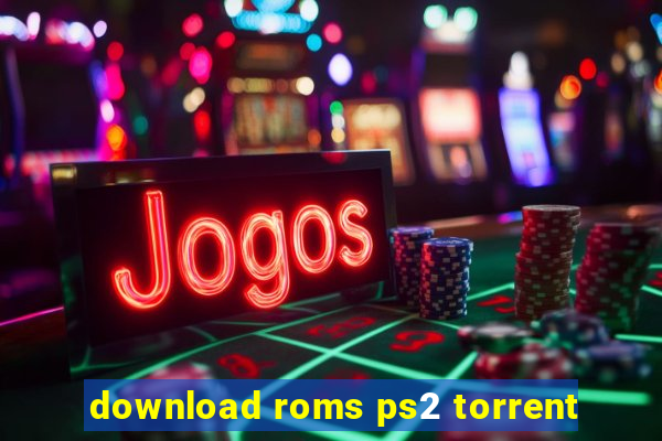 download roms ps2 torrent