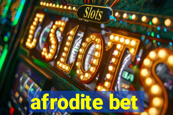 afrodite bet