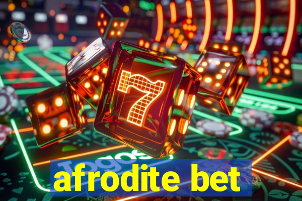 afrodite bet