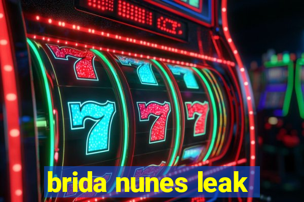 brida nunes leak