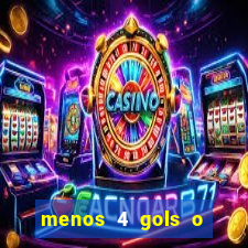 menos 4 gols o que significa