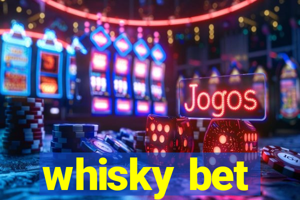 whisky bet