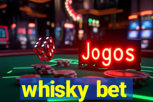 whisky bet