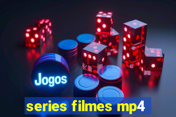 series filmes mp4