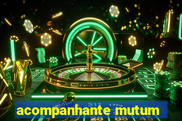 acompanhante mutum