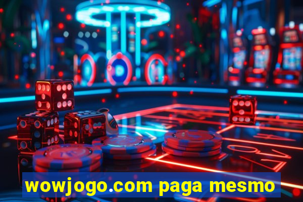 wowjogo.com paga mesmo