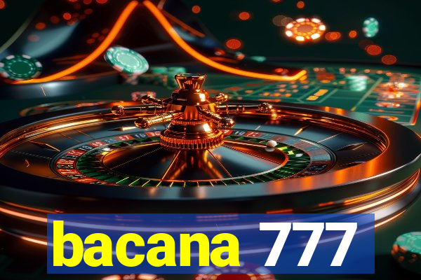 bacana 777