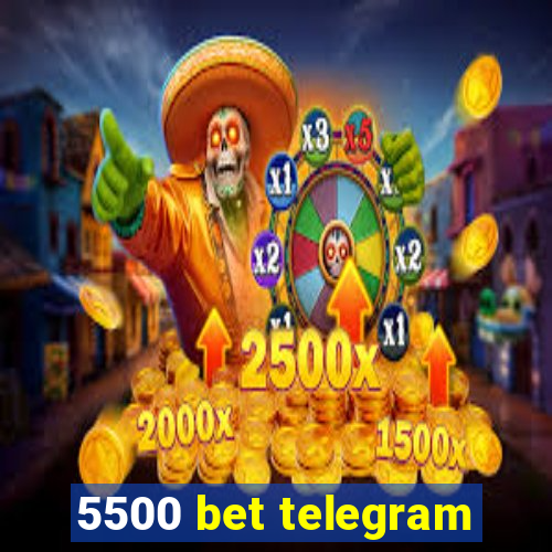 5500 bet telegram