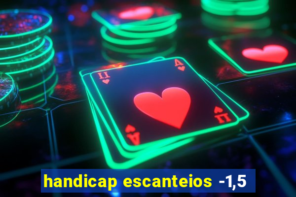 handicap escanteios -1,5