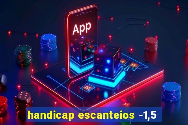 handicap escanteios -1,5