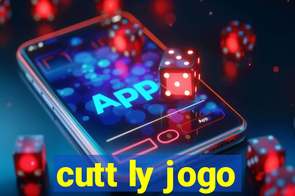 cutt ly jogo