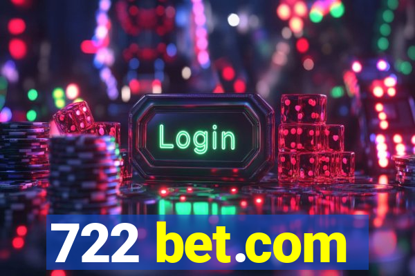 722 bet.com