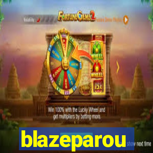 blazeparou