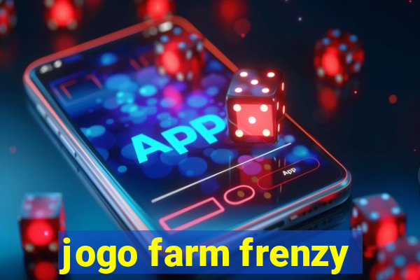 jogo farm frenzy