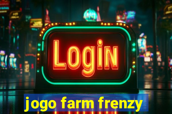 jogo farm frenzy