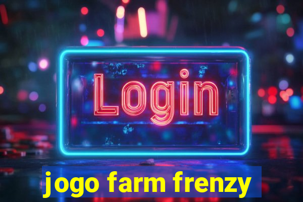 jogo farm frenzy