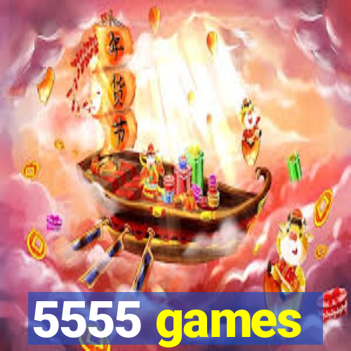 5555 games