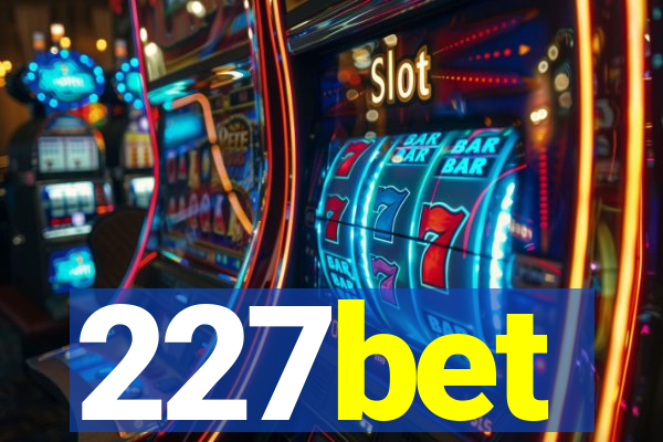 227bet