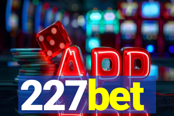 227bet