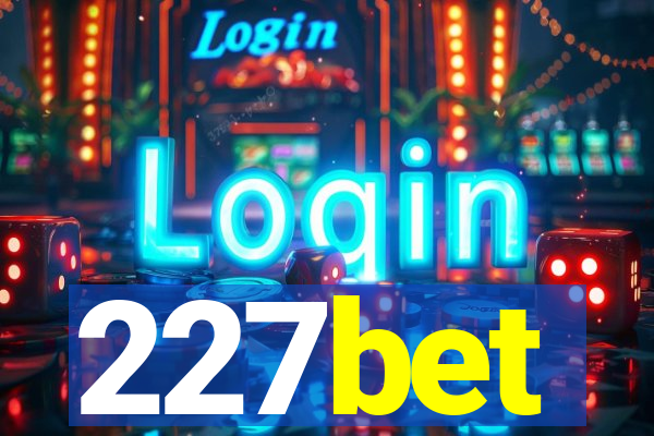 227bet