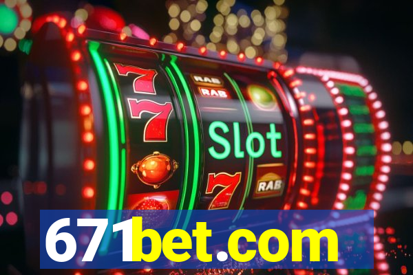 671bet.com