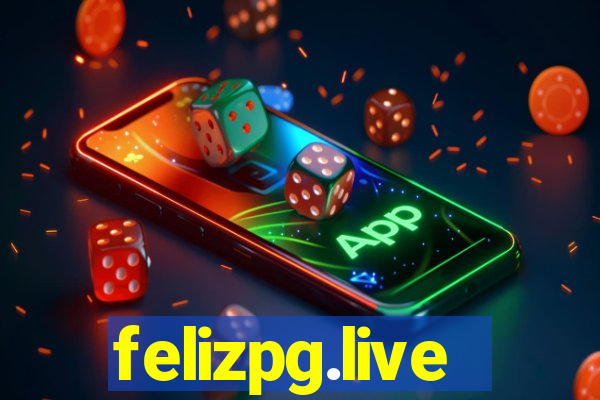 felizpg.live