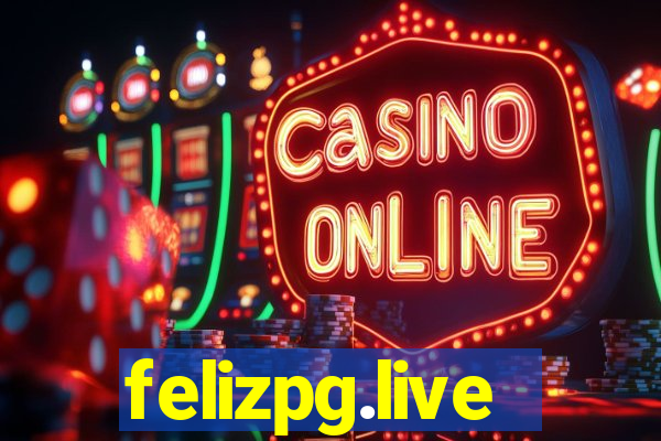 felizpg.live