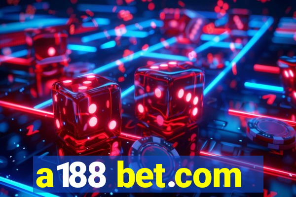 a188 bet.com