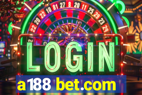 a188 bet.com