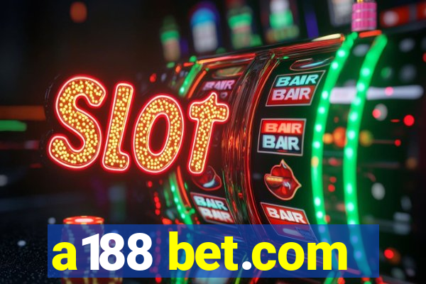 a188 bet.com