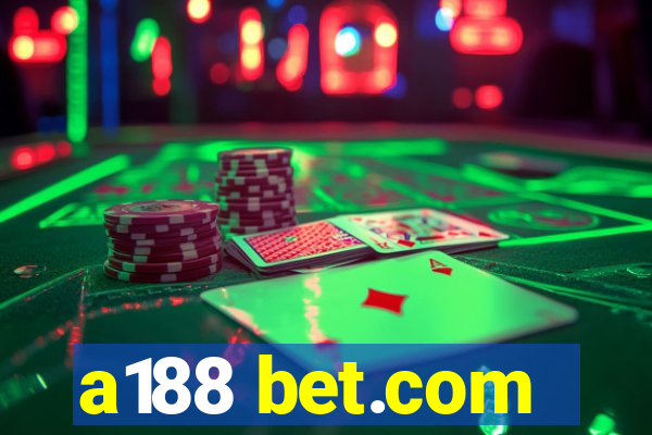 a188 bet.com