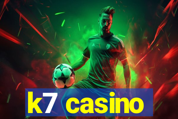 k7 casino