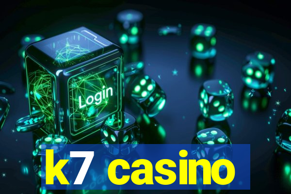 k7 casino