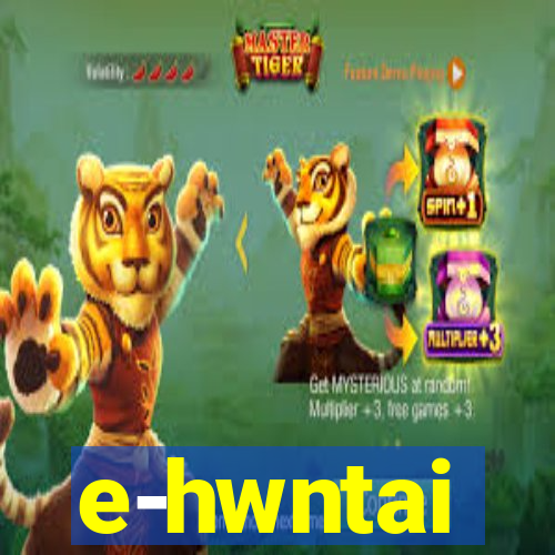 e-hwntai