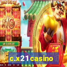 c.x21 casino