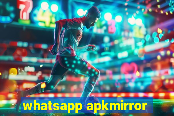 whatsapp apkmirror