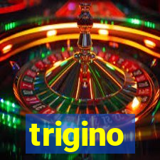 trigino